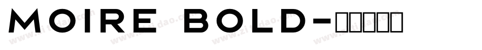 Moire Bold字体转换